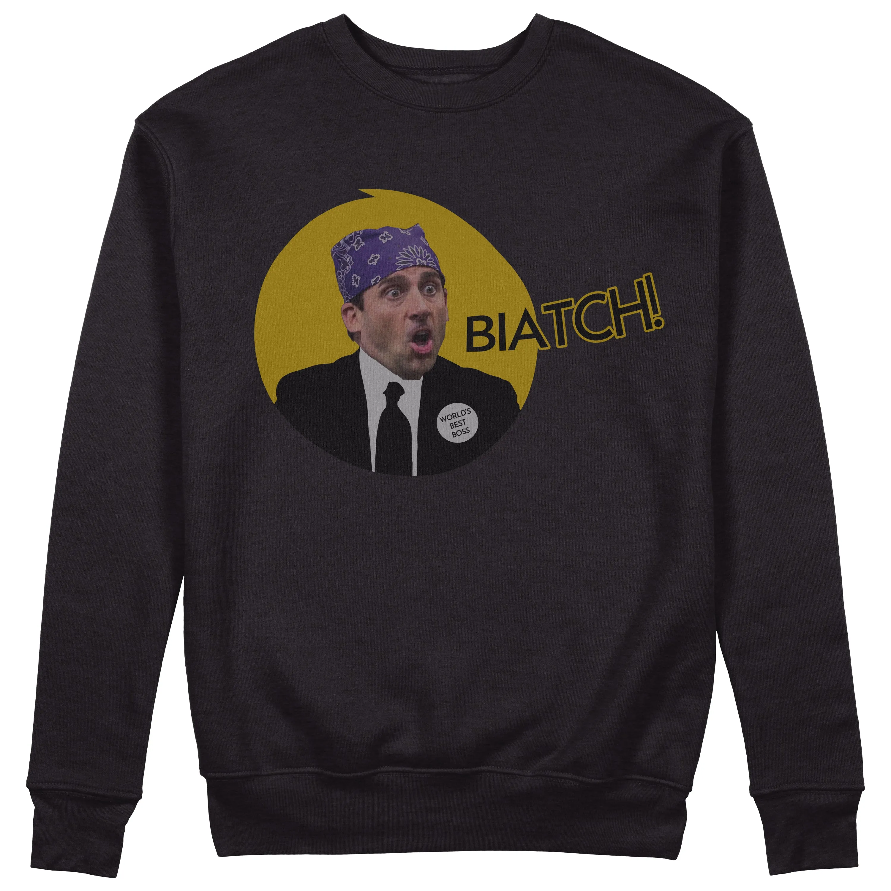 CUC Felpa Girocollo BIATCH!  - cult - serie tv - commedy - Mike Prison - Office  #chooseurcolor